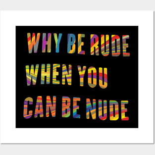 Why Be Rude When You Can Be Nude, Funny Saying, Why Be Rude, Birthday Gift, Funny Hippie, groovy quote,70s Posters and Art